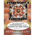 Everybody's Everybody: A Musical Promoting Awareness of the UN Convention on the Rights of the Child - Paperback