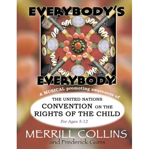 Everybody's Everybody: A Musical Promoting Awareness of the UN Convention on the Rights of the Child - Paperback