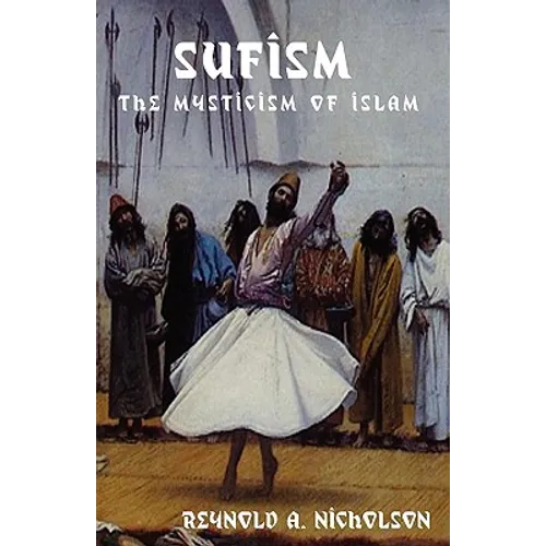 Sufism: The Mysticism of Islam - Paperback