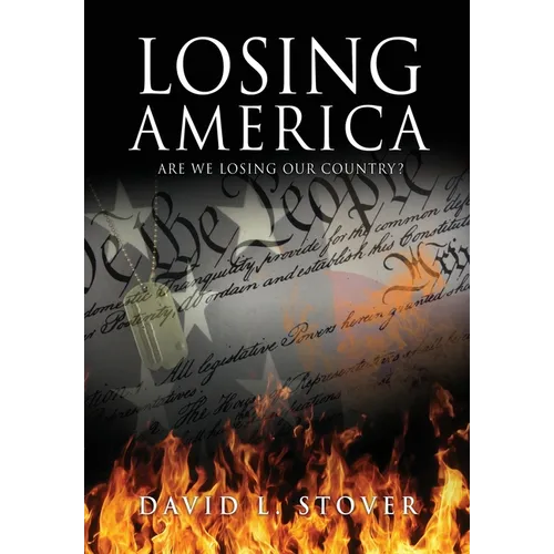 Losing America - Hardcover