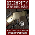 Redemption at Two Rivers Station: A Two Rivers Station Western - Paperback