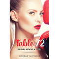Table 72: The Girl Without a Filter - Paperback