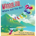 Moonglow, Where Did You Go? - Hardcover