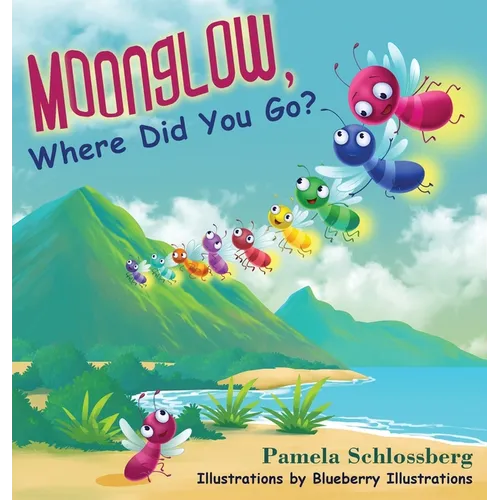 Moonglow, Where Did You Go? - Hardcover