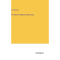 The Parser's Manual: Embracing - Hardcover