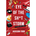 Eye of the Sh*t Storm - Paperback