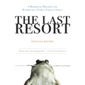 The Last Resort: A Memoir of Mischief and Mayhem on a Family Farm in Africa - Paperback