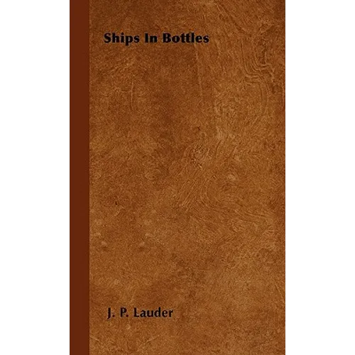 Ships In Bottles - Hardcover