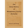 The Early History of Montgomery County, Kentucky - Paperback