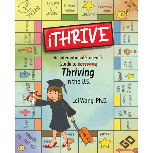 iTHRIVE: An International Student's Guide to Thriving in the U.S. - Paperback