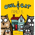 Owl & Cat: Family Is... - Hardcover