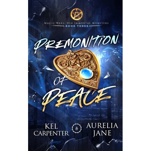 Premonition of Peace: Her Immortal Monsters Book 3 - Paperback
