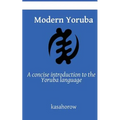 Modern Yoruba: A concise introduction to the Yoruba language - Paperback
