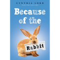 Because of the Rabbit (Scholastic Gold) - Hardcover