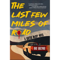 The Last Few Miles of Road: A Carter McCoy Novel - Paperback