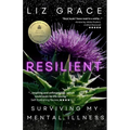 Resilient: Surviving My Mental Illness - Paperback