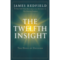 The Twelfth Insight: The Hour of Decision - Paperback