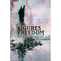 Figures of Freedom: Representations of Agency in a Time of Crisis - Paperback