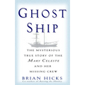 Ghost Ship: The Mysterious True Story of the Mary Celeste and Her Missing Crew - Paperback