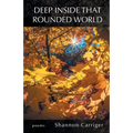 Deep Inside that Rounded World - Paperback