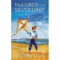 McCurdy and the Silver Dart, New Edition - Paperback