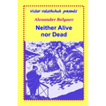 Neither Alive nor Dead - Paperback