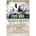 Civil War Hospital Sketches - Paperback