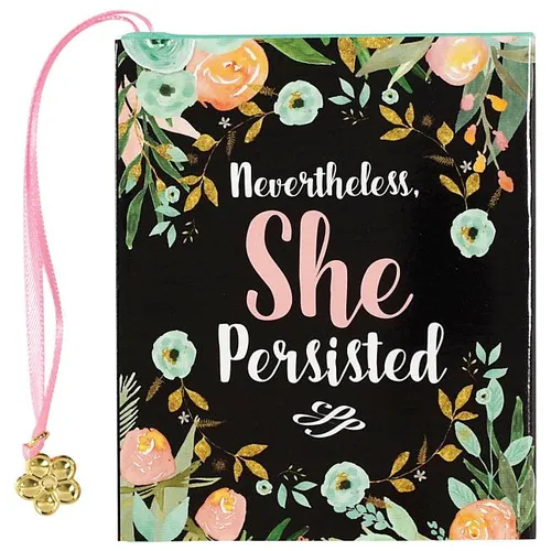 Nevertheless, She Persisted - Novelty