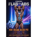 From Flab to Abs: How I became an OCB Natural Professional Bodybuilder - Paperback