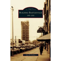 Building Bartlesville: 1945-2000 - Hardcover