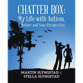 Chatter Box: My Life with Autism, A Mother and Sons Perspective - Paperback