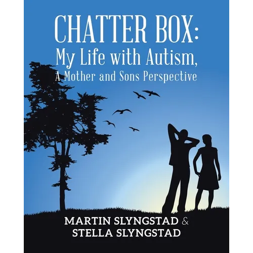 Chatter Box: My Life with Autism, A Mother and Sons Perspective - Paperback