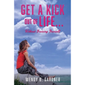 Get a Kick Out of Life... Without Bruising Yourself - Paperback