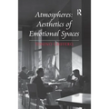 Atmospheres: Aesthetics of Emotional Spaces - Paperback