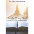Sunday Morning Teach: A Clarion Call For Divine Alignment - Paperback