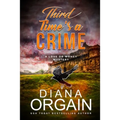 Third Time's A Crime: (A fun suspense mystery with twists you won't see coming!) - Paperback