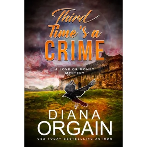 Third Time's A Crime: (A fun suspense mystery with twists you won't see coming!) - Paperback