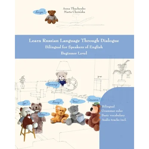 Learn Russian Language Through Dialogue: Bilingual for Speakers of English Beginner Level - Paperback