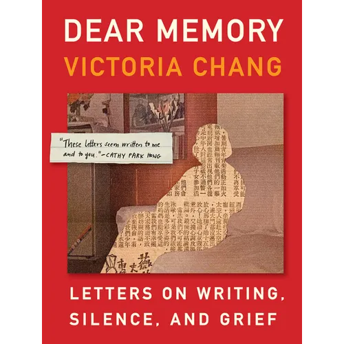 Dear Memory: Letters on Writing, Silence, and Grief - Hardcover