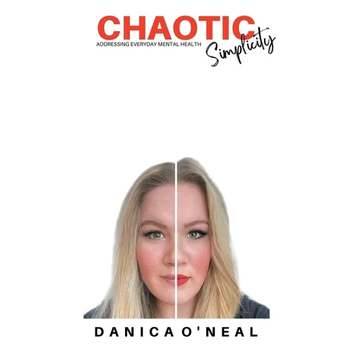Chaotic Simplicity: Addressing Everyday Mental Health - Paperback
