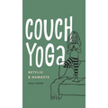 Couch Yoga: Netflix & Namaste - Hardcover