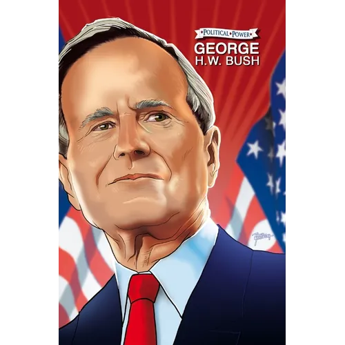 Political Power: George H. W. Bush - Hardcover