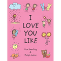 I Love You Like - Hardcover