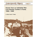 Scenes from an Unfinished War: Low-Intensity Conflict in Korea, 1966-1969 - Hardcover