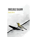 Indelible Shadow - Hardcover