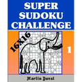 Super Sudoku Challenge 1: 16x16 - Paperback