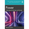 Power: A Key Idea for Business and Society - Paperback