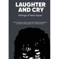 LAUGHTER AND CRY Writings of Tearz Ayuen - Paperback