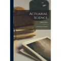 Actuarial Science: An Elementary Manual - Paperback