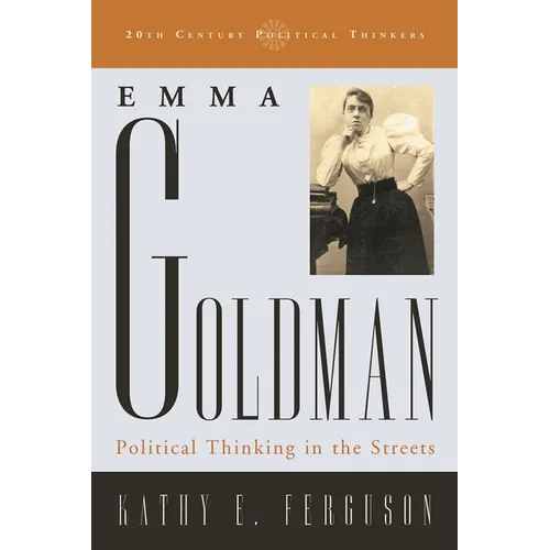 Emma Goldman: Political Thinking in the Streets - Paperback